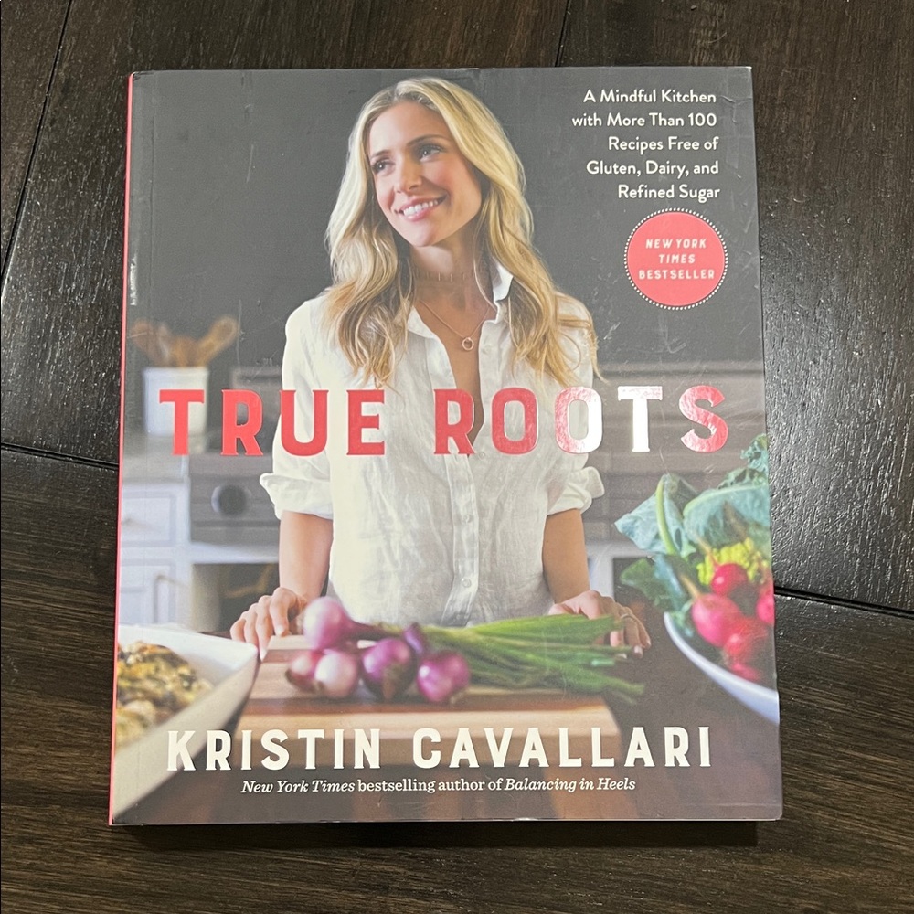 True Roots Cookbook by Kristin Cavallari - Red Cover
